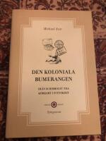 Den koloniala bumerangen : fr&aring;n schibbolet till k&ouml;rkort i svenskhet
