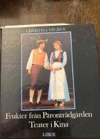 Frukter från päronträdgården : teater i Kina