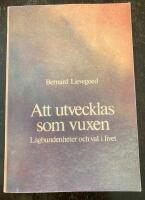 Att utvecklas som vuxen : lagbundenheter och val i livet