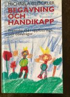 Beg&aring;vning och handikapp : praktiska r&aring;d f&ouml;r uppfostrings- och &ouml;desfr&aring;gor