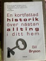 En kortfattad historik &ouml;ver n&auml;stan allting i ditt hem