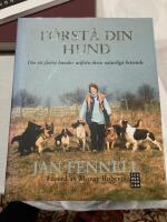 F&ouml;rst&aring; din hund : om att fostra hundar utifr&aring;n deras naturliga beteende