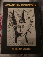 Jonathan Borofsky : [Moderna museet, Stockholm, 8 september-21 oktober 1984]
