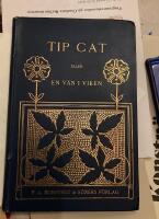  Tip Cat eller en v&auml;n i viken av Inbunden bok. Norstedts. 1899. 219 sidor. 