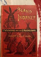  Bland indianer i Wigwams och l&auml;gereldar  