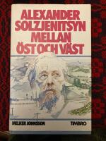 Alexander Solzjenitsyn mellan &ouml;st och v&auml;st