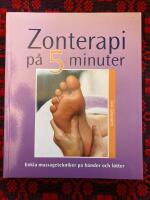 Zonterapi p&aring; fem minuter : enkla massagetekniker p&aring; h&auml;nder och f&ouml;tter