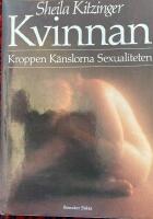Kvinnan : kroppen, k&auml;nslorna, sexualiteten