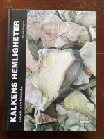 Kalkens hemligheter : teknik och historia