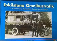 Eskilstuna omnibustrafik - en historik &ouml;ver stadstrafiken i Eskilstuna och Torsh&auml;lla mellan &aring;ren 1922 och 1977