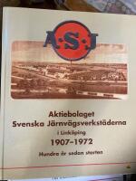 Aktiebolaget Svenska j&auml;rnv&auml;gsverkst&auml;derna i Link&ouml;ping 1907-1972 - ASJ : hundra &aring;r sedan starten