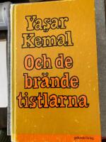 Och de br&auml;nde tistlarna