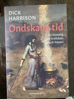 Ondskans tid : en historia om trolldom och h&auml;xeri