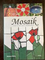 Mosaik f&ouml;r hem och tr&auml;dg&aring;rd