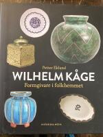Wilhelm K&aring;ge - formgivare i folkhemmet
