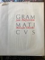 GRAMMATICUS. Jan H&aring;fstr&ouml;m M&aring;lade objekt