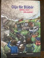 Olja f&ouml;r bl&aring;b&auml;r - energi, makt och h&aring;llbarhet