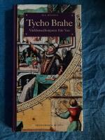 Tycho Brahe : V&auml;rldsmedborgaren fr&aring;n Ven