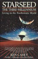 Starseed: The Third Millennium : Living in the Posthistoric World