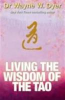 Living the wisdom of the tao - the complete tao te ching and affirmations