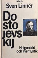 Dostojevskij - helgonbild och livsmystik