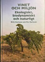 Vinet och milj&ouml;n : ekologiskt, biodynamiskt och naturligt