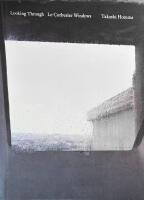 Looking Through Le Corbusier Windows