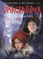 Vargbr&ouml;der. V&aring;lnadernas berg