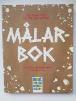 M&aring;larbok. S&aring; m&aring;lar du huset sj&auml;lv ute och inne