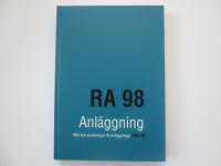 RA 98 anl&auml;ggning : r&aring;d och anvisningar till Anl&auml;ggnings AMA 98