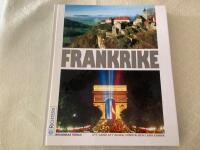 Frankrike : ett land att &auml;lska, f&ouml;rst&aring; och l&auml;ra k&auml;nna