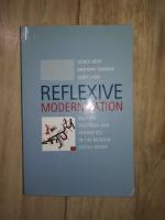 Reflexive modernization : politics, tradition and aesthetics in the modern social order