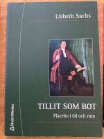 Tillit som bot : placebo i tid och rum