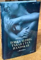Torka aldrig t&aring;rar utan handskar. 1, K&auml;rleken
