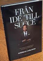 Fr&aring;n id&eacute; till succ&eacute; : en h&ouml;gst personlig inspirationsbok