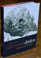 Tiden och d&ouml;den : Kungliga grav&ouml;ppningar