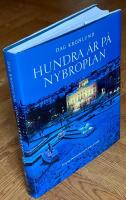 Hundra &aring;r p&aring; Nybroplan : Kungliga Dramatiska teatern under ett sekel