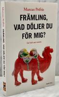 Fr&auml;mling, vad d&ouml;ljer du f&ouml;r mig? : en bok om rasism