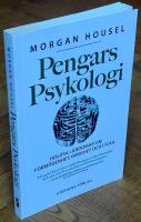 Pengars psykologi : tidl&ouml;sa l&auml;rdomar om f&ouml;rm&ouml;genhet, girighet och lycka