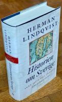 Historien om Sverige. Fr&aring;n istid till framtid : s&aring; blev de f&ouml;rsta 14000 &aring;ren
