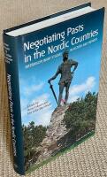 Negotiating pasts in the Nordic countries : Interdisciplinary studies in history and memory