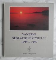 V&auml;nerns seglationsstyrelse 1799-1999