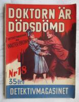 Doktorn &auml;r d&ouml;dsd&ouml;md - Detektivmagasinet nr 18 1951