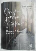  Om &auml;n jorden skakar, helande & hopp som b&auml;r