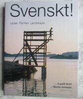 Svenskt! : Ljuset. Formen, Landskapet.