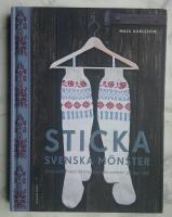 Sticka svenska m&ouml;nster : 20 modeller med 40 traditionella m&ouml;nster p&aring; nytt s&auml;tt