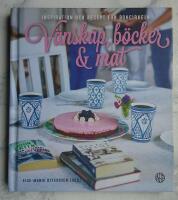 V&auml;nskap, b&ouml;cker & mat : inspiration och recept f&ouml;r bokcirkeln