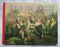 Helg och s&ouml;cken, bilder ur svenska folkets liv och arbete vid mitten av f&ouml;rra seklet