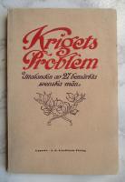 Krigets problem, uttalanden av 27 bem&auml;rkta svenska m&auml;n &ouml;ver fr&aring;gan: Hur b&ouml;r en kristen betrakta krig?
