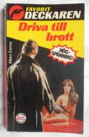 Driva till brott - Favoritdeckaren 4